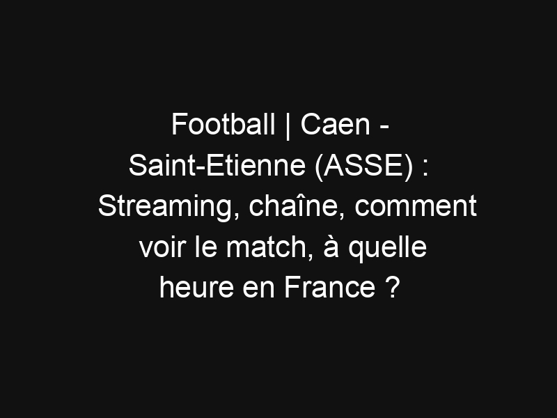Rétro : Saint-Etienne - Caen, 23/10/2010 | Résumé de match